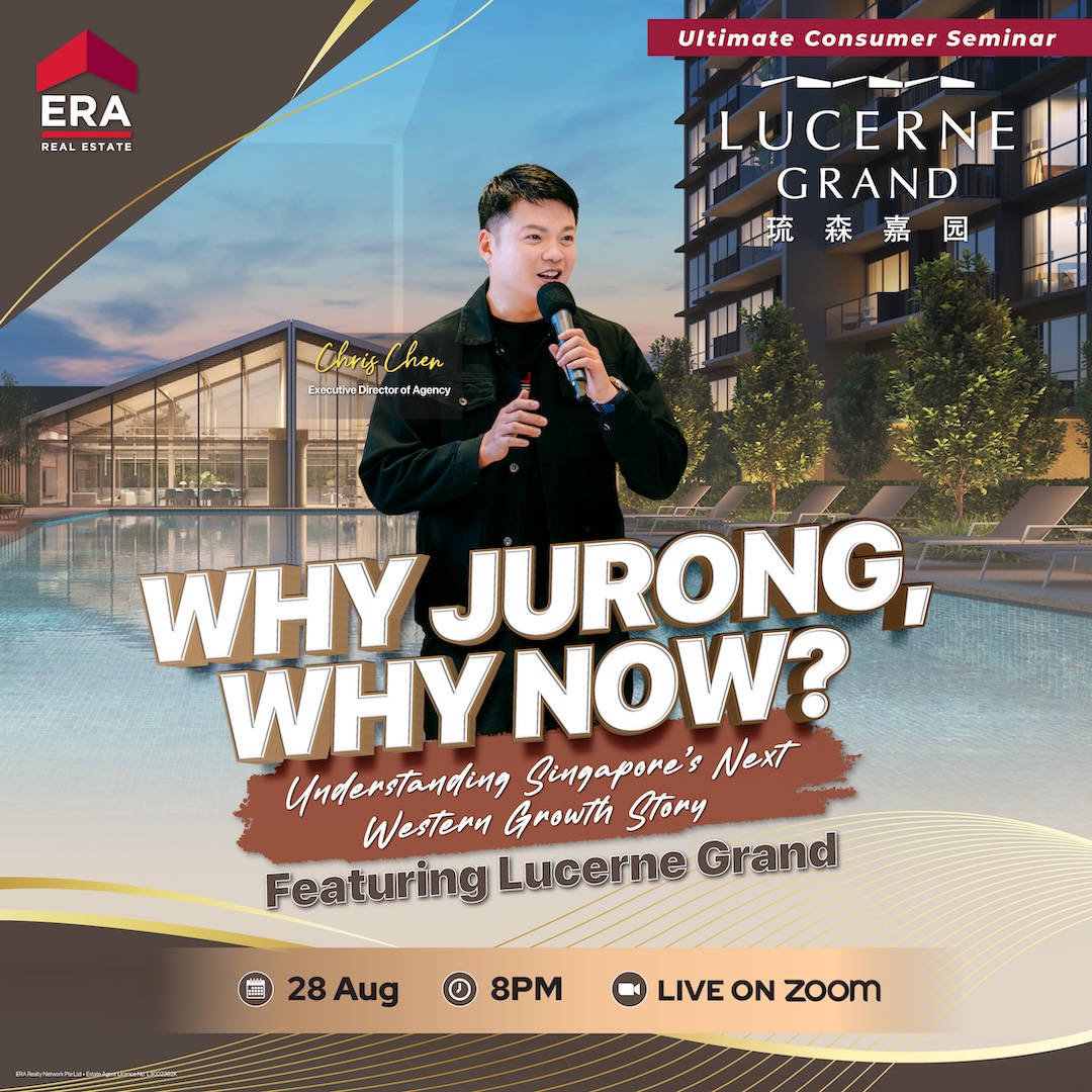 WHY JURONG, WHY NOW? Understanding Singapore’s Next Western Growth Story Featuring Lucerne Grand